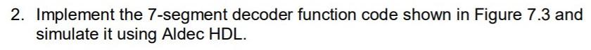 2. Implement the 7-segment decoder function code | Chegg.com