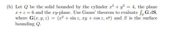 Solved (b) Let Q be the solid bounded by the cylinder | Chegg.com
