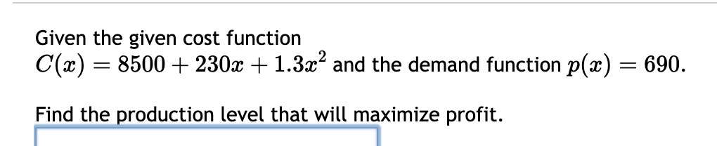 Solved Given the given cost function C(x)=8500+230x+1.3x2 | Chegg.com