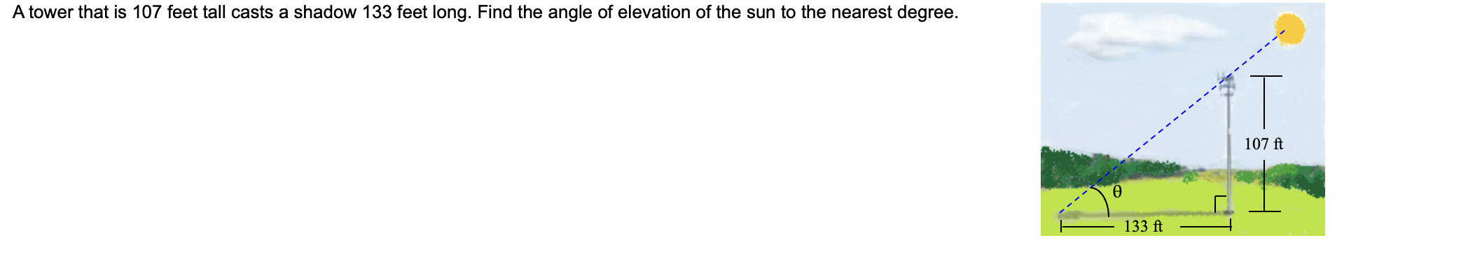 Solved A tower that is 107 feet tall casts a shadow 133 feet | Chegg.com