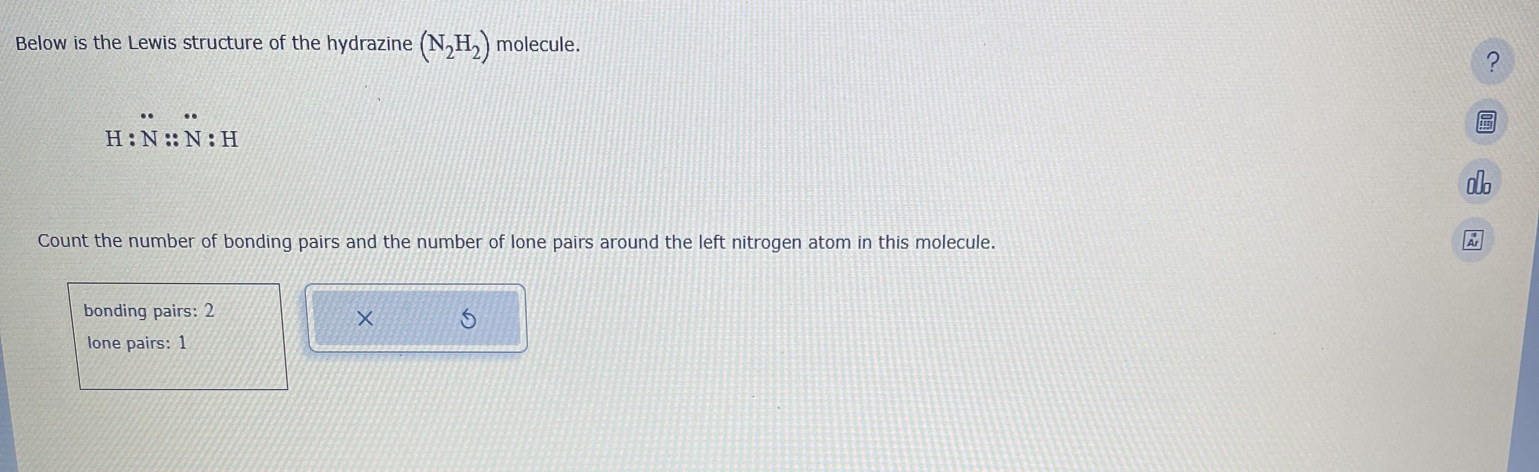 Solved Below is the Lewis structure of the hydrazine (N2H2)