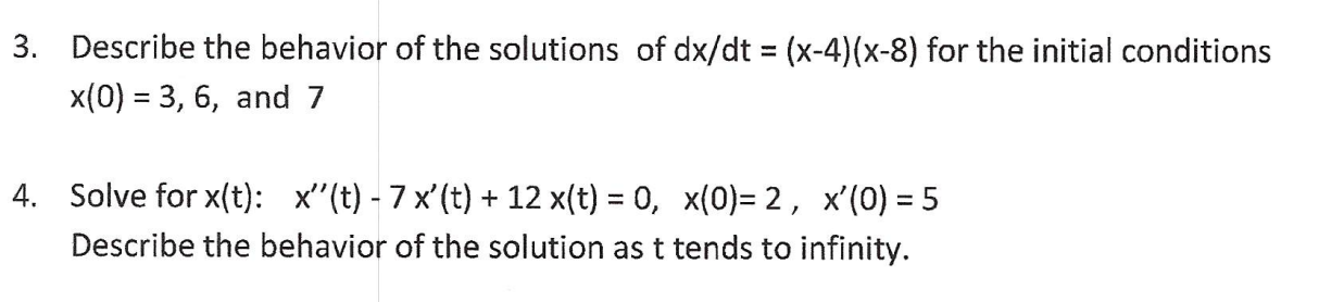Solved 3. Describe the behavior of the solutions of | Chegg.com