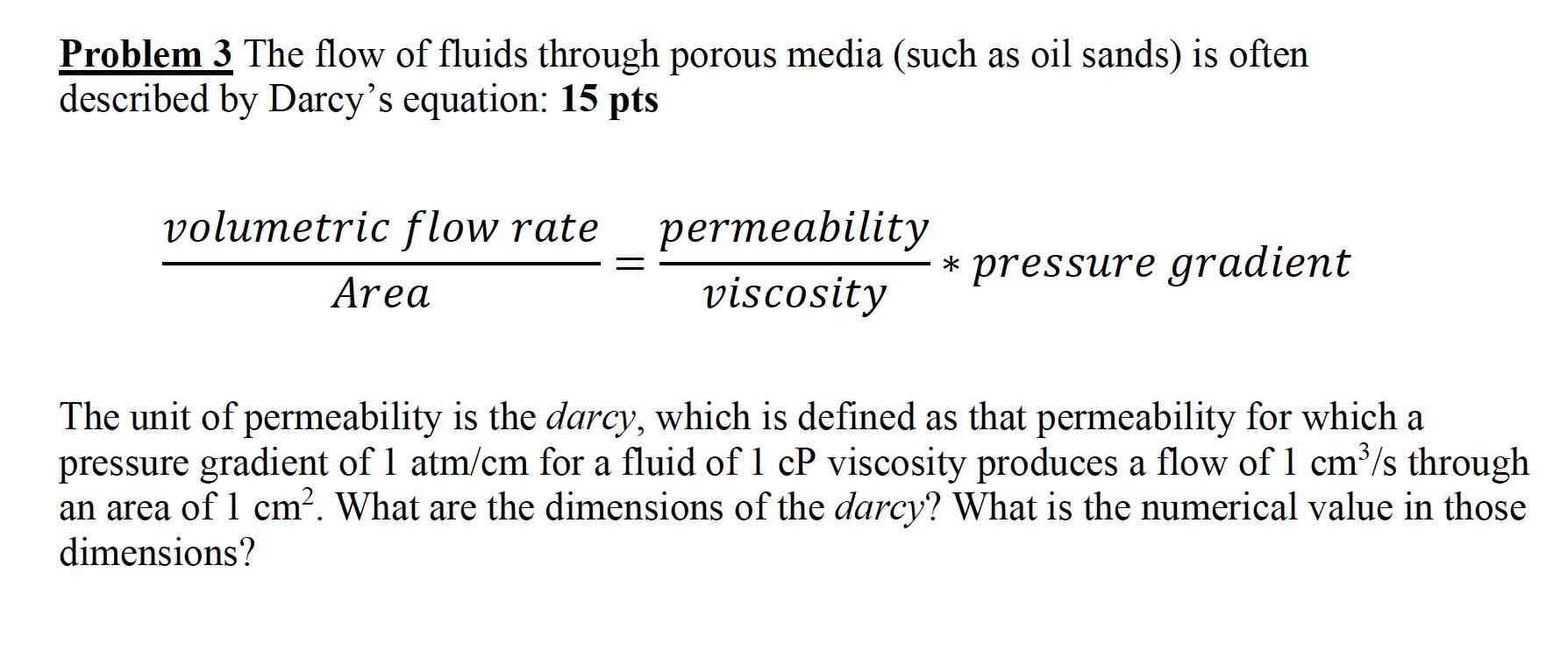 Solved Problem 3 The flow of fluids through porous media | Chegg.com