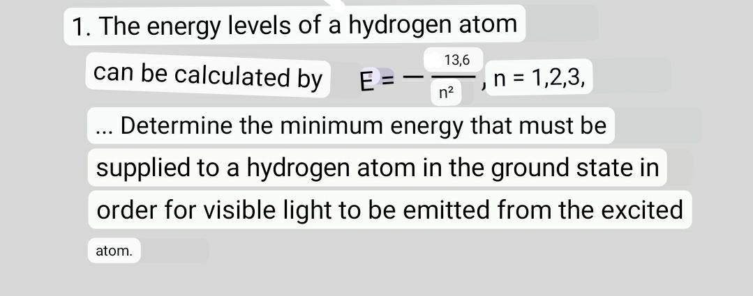 Solved 1. The energy levels of a hydrogen atom 13,6 can be | Chegg.com
