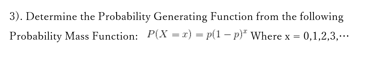 Solved 3). Determine the Probability Generating Function | Chegg.com