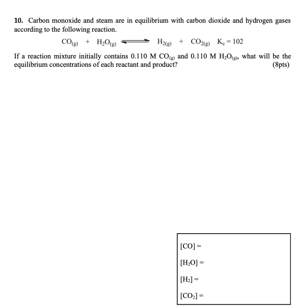 Solved 10. Carbon monoxide and steam are in equilibrium with
