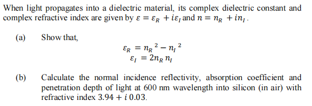 Solved When Light Propagates Into A Dielectric Material, Its 