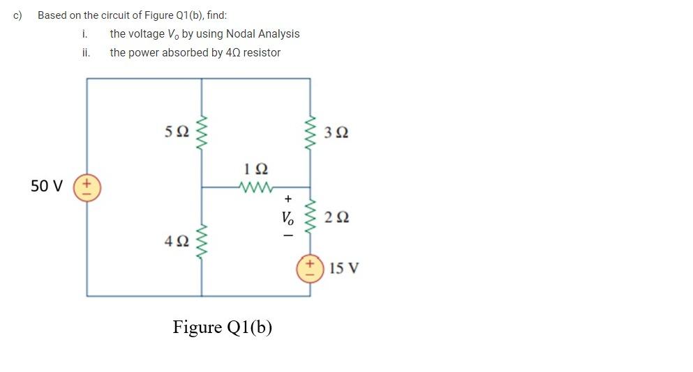 Solved C) Based On The Circuit Of Figure Q1(b), Find: 1. The | Chegg.com