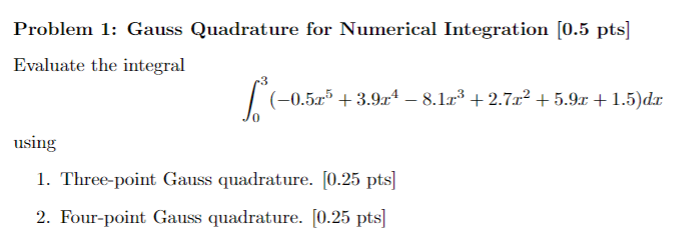 Solved Problem 1: Gauss Quadrature for Numerical Integration | Chegg.com