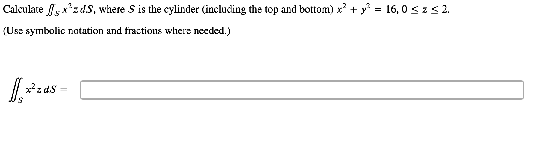 Solved Calculate Ss xz ds, where S is the cylinder