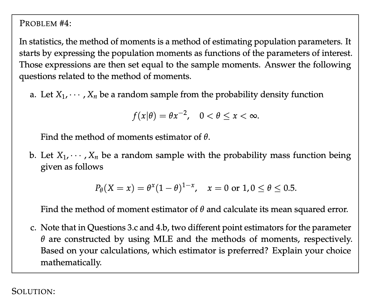 Solved PROBLEM #4: In Statistics, The Method Of Moments Is A | Chegg.com