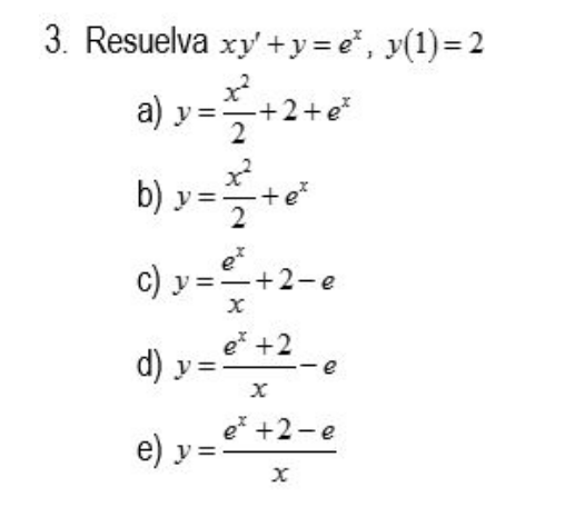 \( y=\frac{x^{2}}{2}+2+e^{x} \) \( y=\frac{x^{2}}{2}+e^{x} \) \( y=\frac{e^{x}}{x}+2-e \) \( y=\frac{e^{x}+2}{x}-e \) \( y=\f