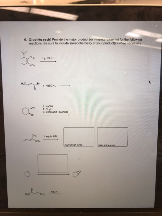 Solved (3 points each) Provide the major product (or missing | Chegg.com