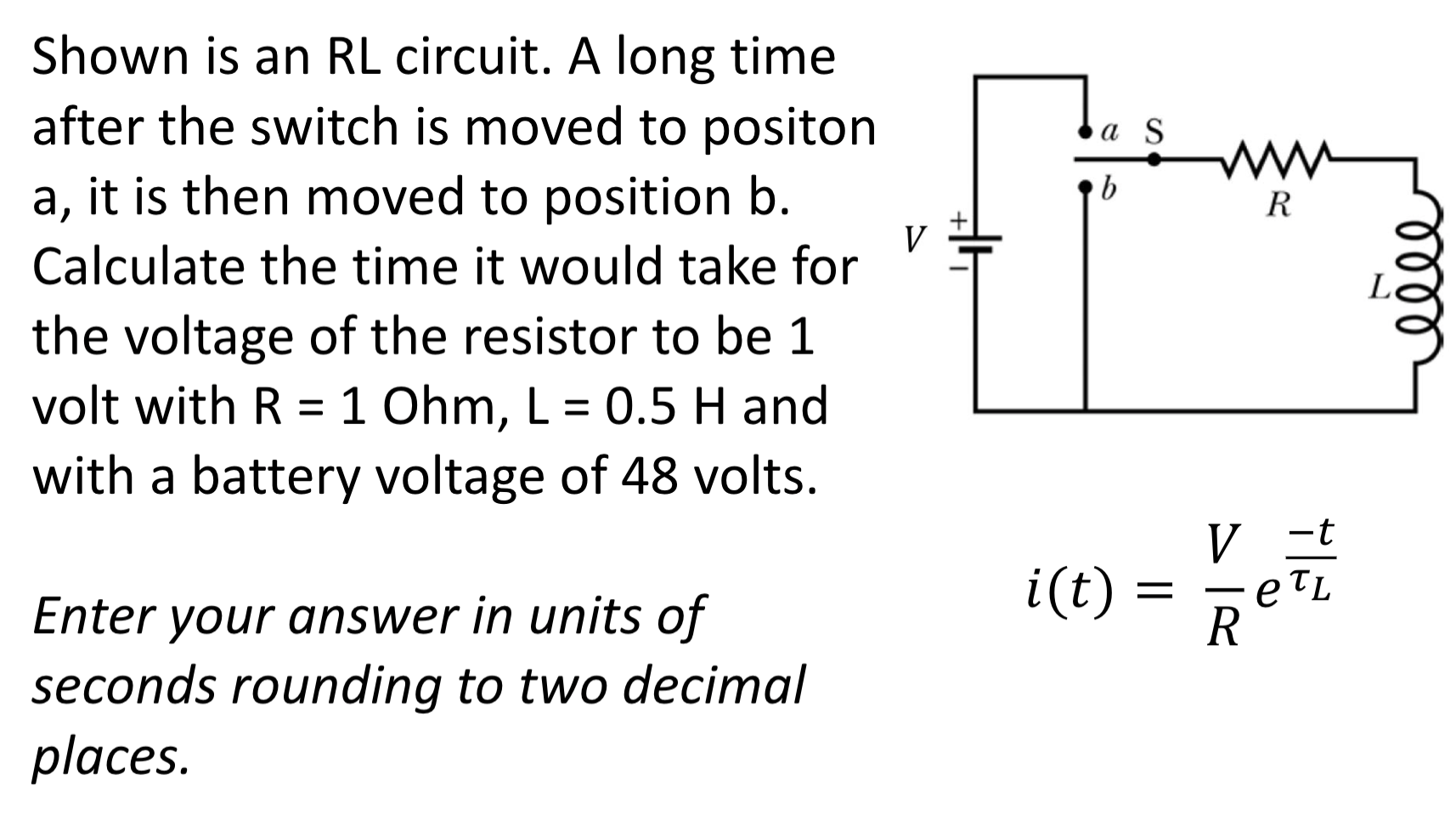 Solved A S Ww B R V Shown Is An RL Circuit. A Long Time | Chegg.com