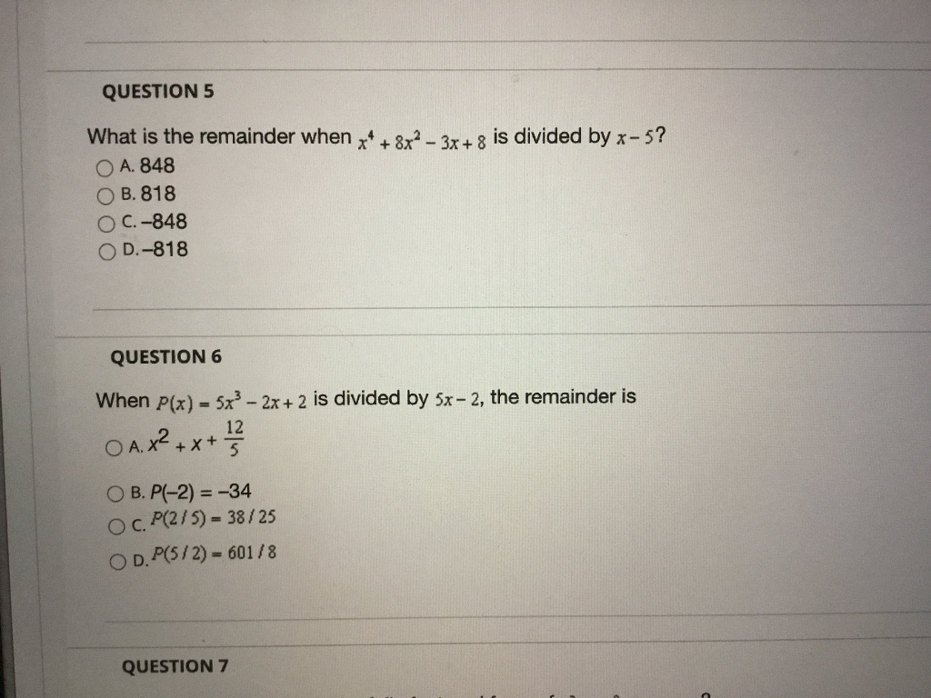 Solved Question 5 What Is The Remainder When X 8x2 3x 8 Chegg Com