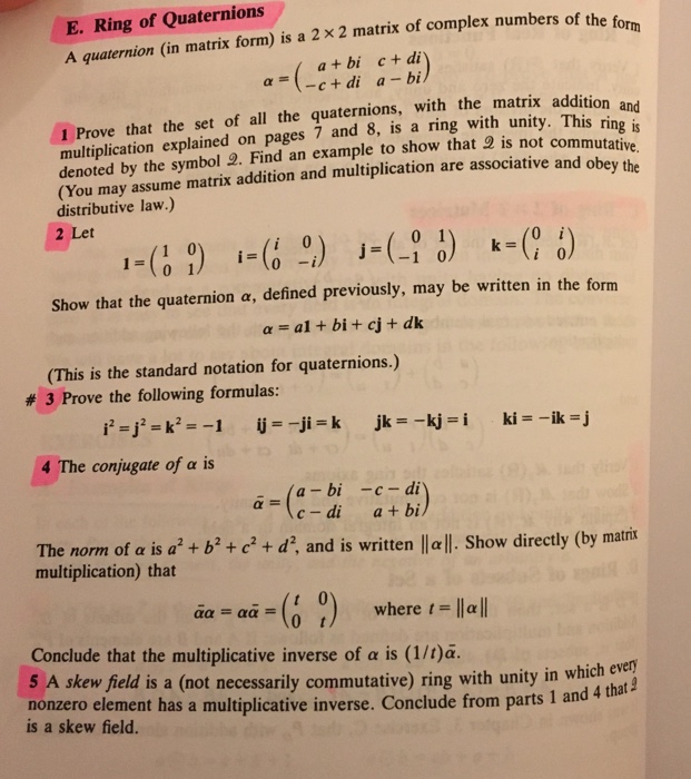 Solved E. Ring of Quaternions A quaternion (in matrix form) | Chegg.com