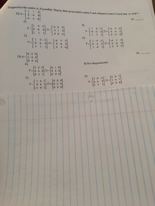Solved Diagonalize the matrix A, if possible. That is, find | Chegg.com