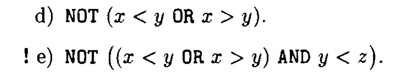 \( \operatorname{NOT}(x<y \) OR \( x>y) \) \( \operatorname{VOT}((x<y \) OR \( x>y) \) AND \( y<z) \)