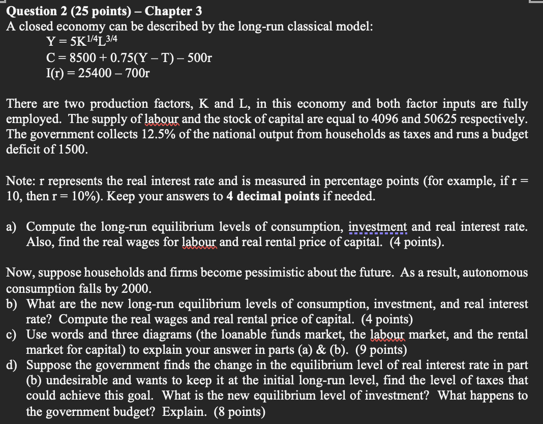 Solved Question 2 (25 points) - Chapter 3 A closed economy | Chegg.com