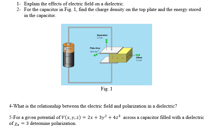 Solved 1- Explain the effects of electric field on a | Chegg.com