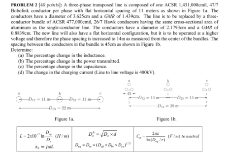 Solved PROBLEM 2 [40 points]: A three-phase transposed line | Chegg.com