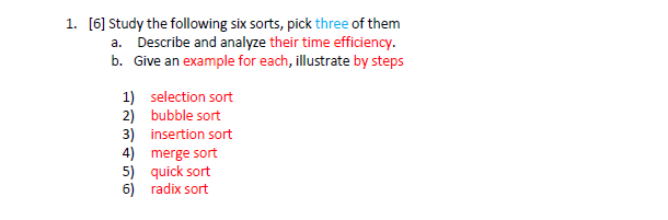 Solved 1. [6] Study the following six sorts, pick three of | Chegg.com