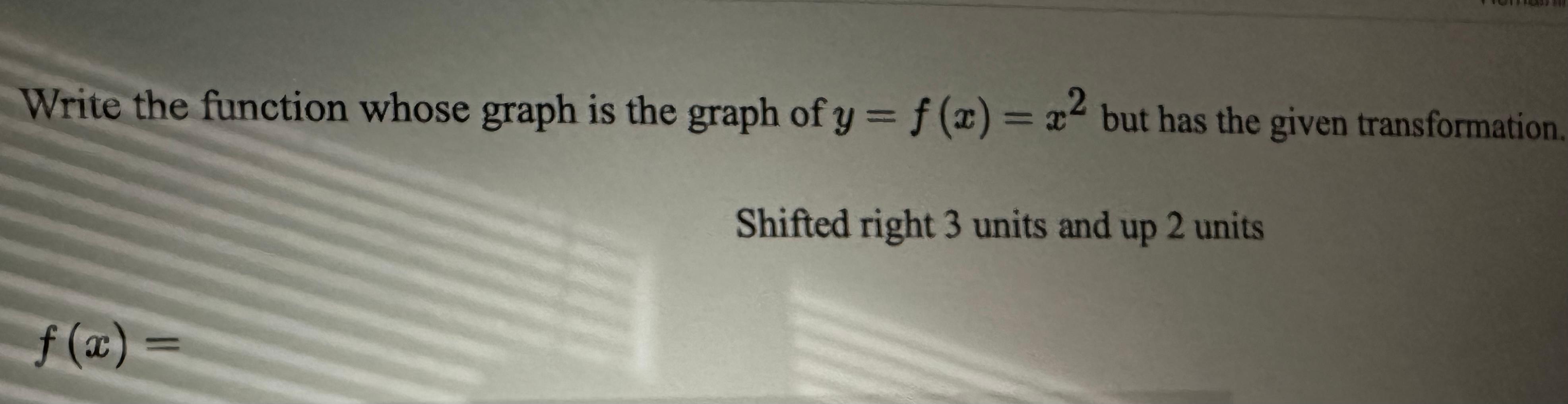 Solved Write the function whose graph is the graph of | Chegg.com