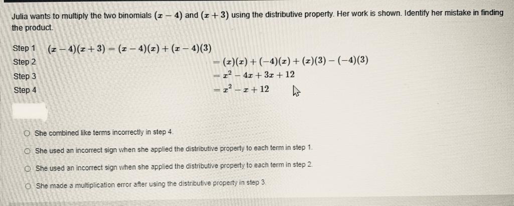 Solved Julia wants to multiply the two binomials (x−4) and | Chegg.com