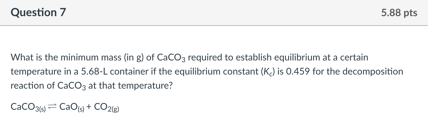 Solved What is the minimum mass (in g) of CaCO3 required to | Chegg.com