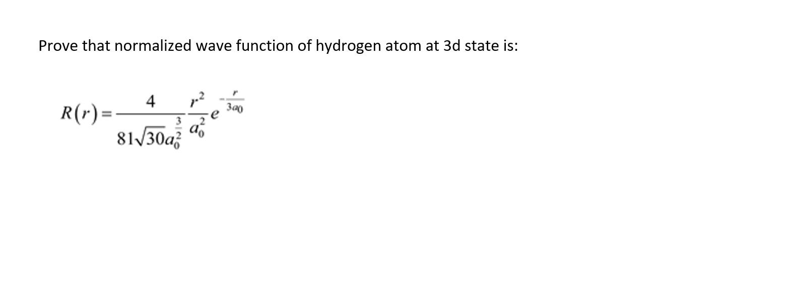 Solved Prove That Normalized Wave Function Of Hydrogen Atom