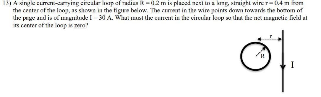 Solved 13) A single current-carrying circular loop of radius | Chegg.com