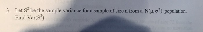 Solved Let S^2 be the sample variance for a sample of size n | Chegg.com
