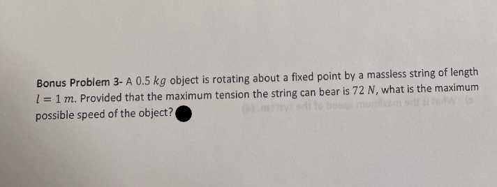 Solved Bonus Problem 3- ﻿A 0.5kg ﻿object is rotating about a | Chegg.com