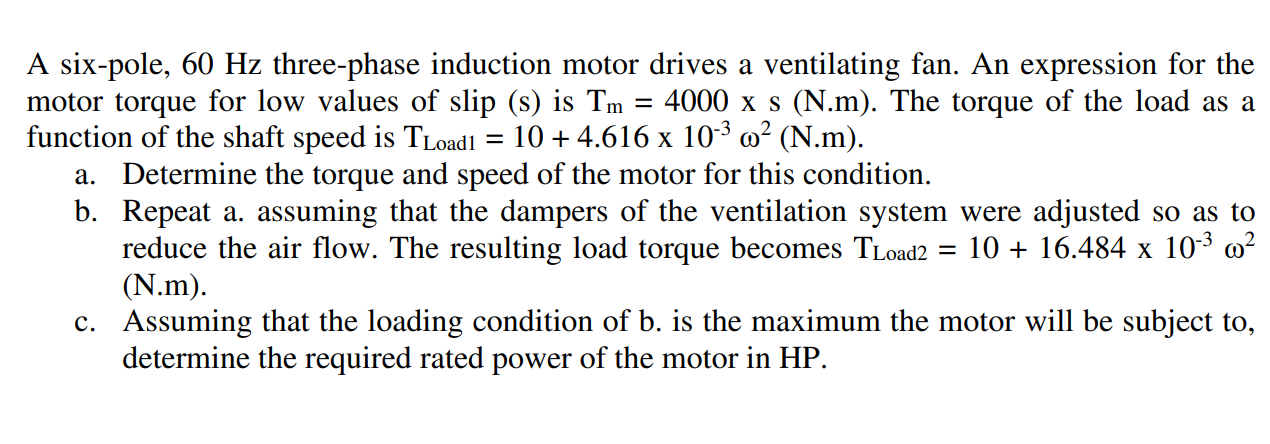 Solved A six-pole, 60 Hz three-phase induction motor drives | Chegg.com