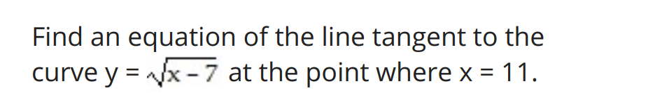 Solved Find an equation of the line tangent to the curve y = | Chegg.com