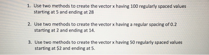 Solved 1. Use two methods to create the vector x having 100 | Chegg.com