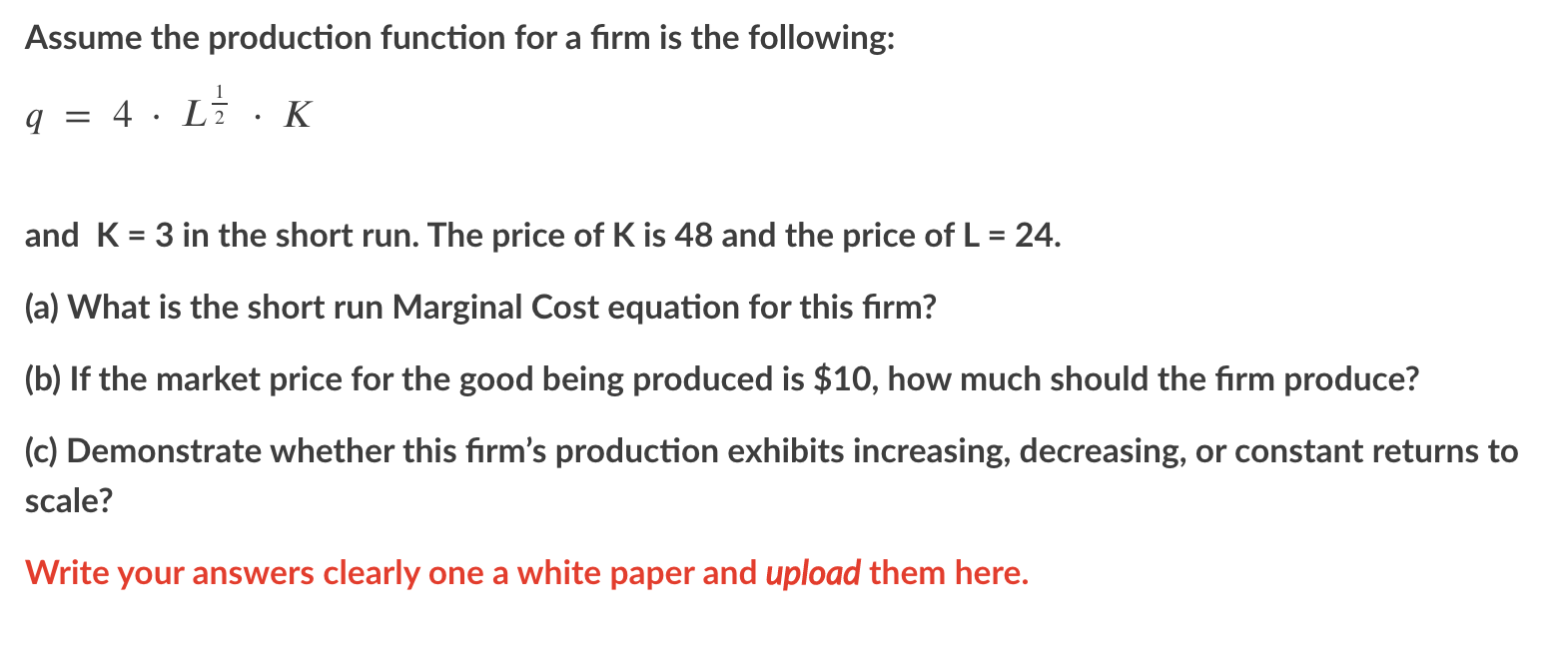 Solved Assume the production function for a firm is the | Chegg.com