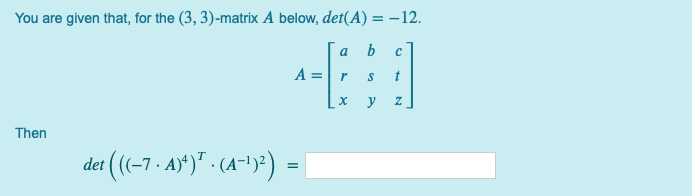 Solved You Are Given That, For The (3, 3)-matrix A Below, | Chegg.com