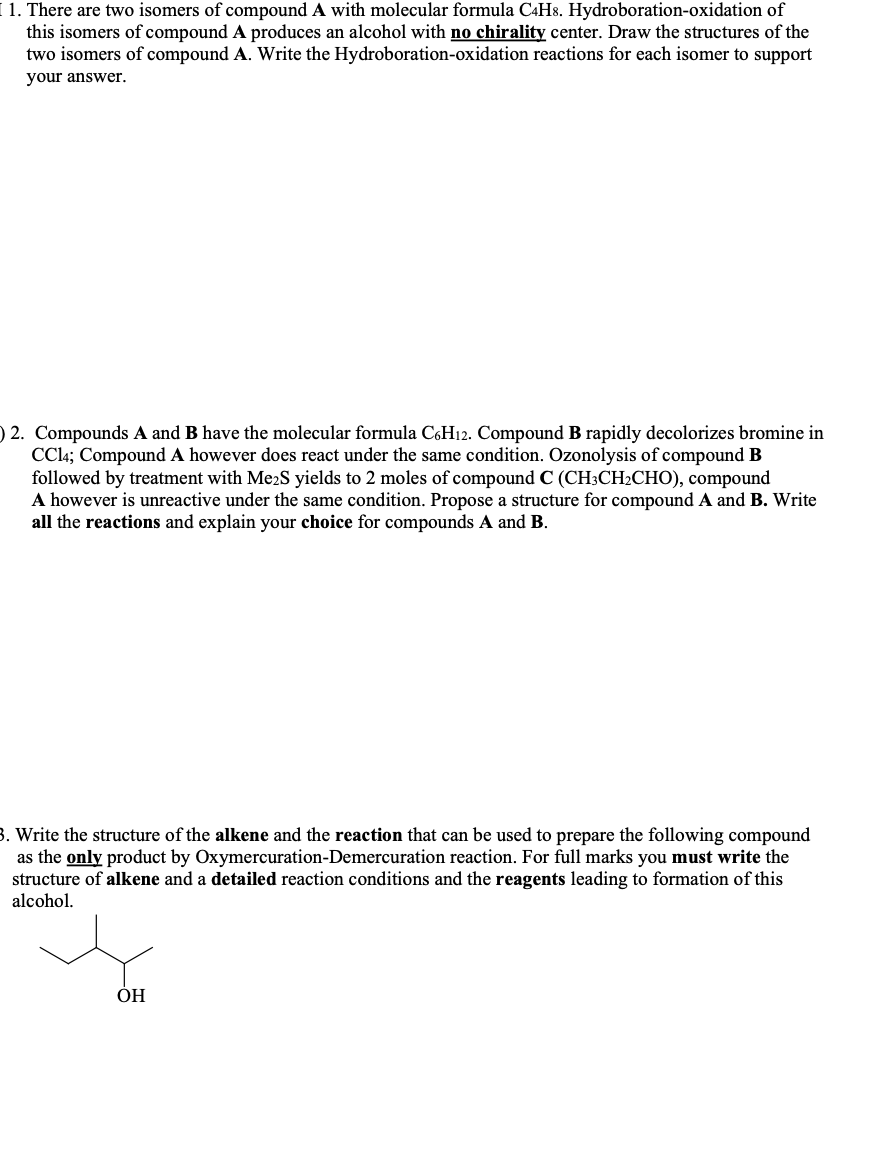 Solved 1. There Are Two Isomers Of Compound A With Molecular | Chegg.com