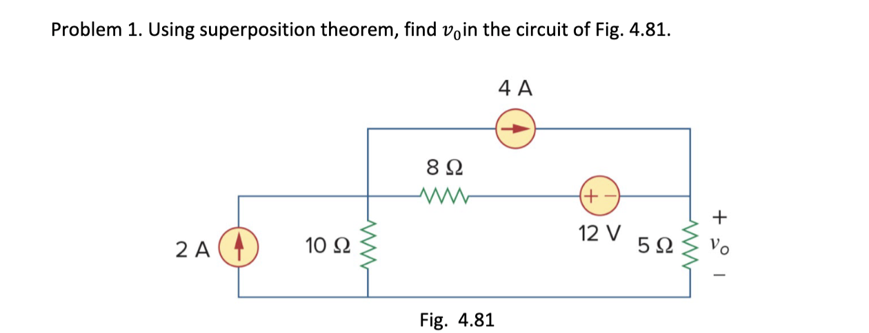 Solved Problem 1. Using Superposition Theorem, Find V0 In | Chegg.com