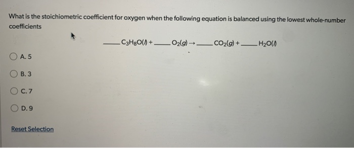 Solved What is the stoichiometric coefficient for oxygen | Chegg.com