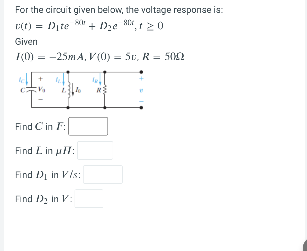 Solved For The Circuit Given Below, The Voltage Response Is: | Chegg.com