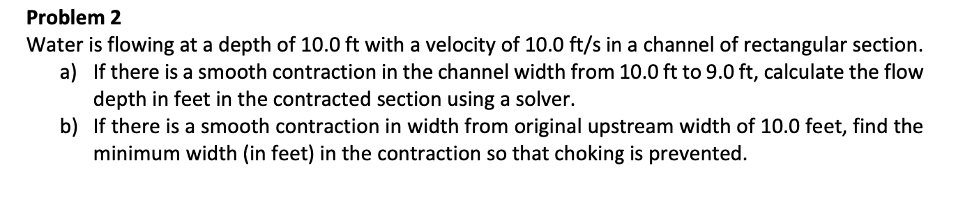 Solved Problem 2 Water is flowing at a depth of 10.0 ft with | Chegg.com