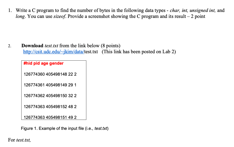 Solved 1. Write a C program to find the number of bytes in | Chegg.com