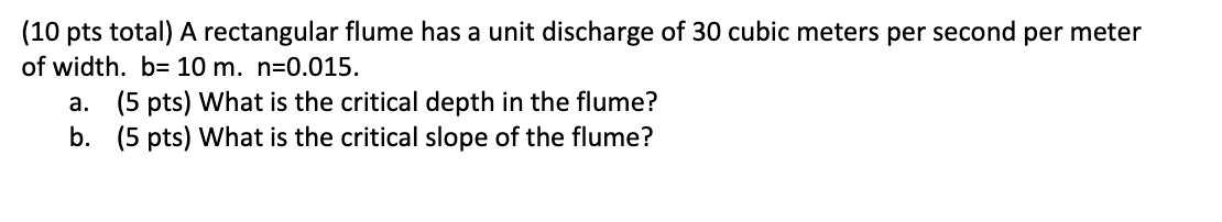 Solved (10 pts total) A rectangular flume has a unit | Chegg.com
