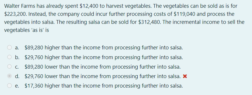 Solved Walter Farms has already spent $12,400 to harvest | Chegg.com