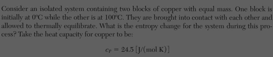 Solved Consider an isolated system containing two blocks of | Chegg.com