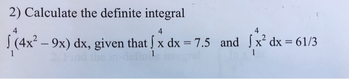 Solved Calculate the definite integral integral^4_1 (4x^2 - | Chegg.com