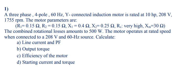 Solved 1) A Three Phase , 4-pole , 60 Hz, Y- Connected | Chegg.com