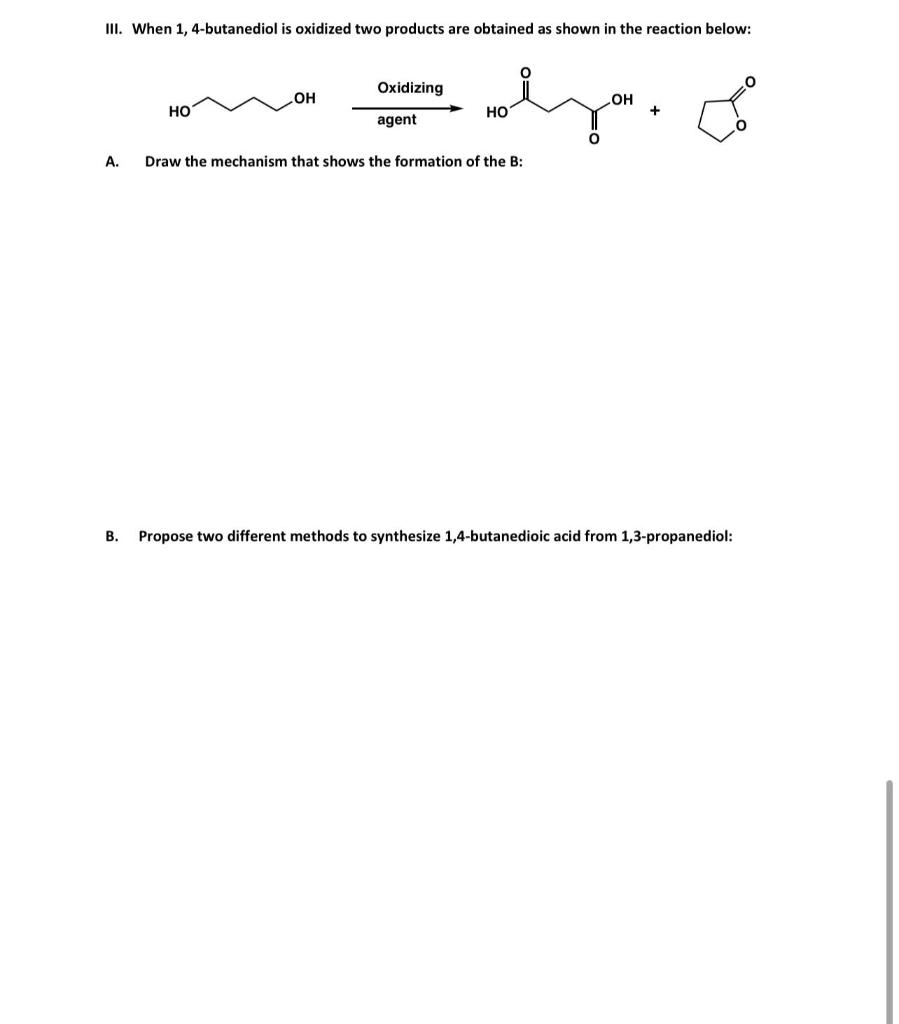Solved III. When 1, 4-butanediol is oxidized two products | Chegg.com
